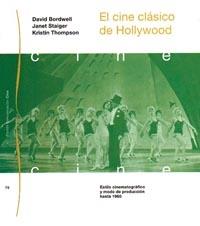 CINE CLASICO DE HOLLYWOOD, EL | 9788449303821 | STAIGER, JANE / THOMPSON, KRISTIN / BORDWELL, DAVID