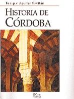 HISTORIA DE CORDOBA | 9788477370536 | AGUILAR GAVILAN, ENRIQUE