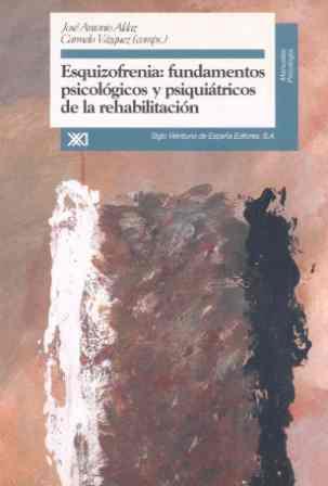 ESQUIZOFRENIA FUNDAMENTOS PSICOLOGICOS Y PSIQUIATRICOS | 9788432309304 | ALDAZ, JOSE ANTONIO ; VAZQUEZ, CARMELO