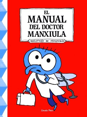 EL MANUAL DEL DOCTOR MANXIULA | 9788490576106 | MONFREID, DOROTHÉE DE