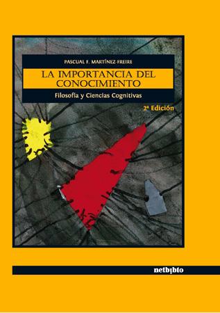 LA IMPORTANCIA DEL CONOCIMIENTO. | 9788497451727 | MARTÍNEZ FREIRE, PASCUAL