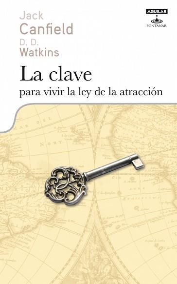 CLAVE PARA VIVIR LA LEY DE LA ATRACCION LA | 9788403598126 | CANFIELD, JACK / WATKINS, D.D