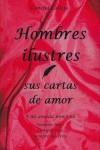 HOMBRES ILUSTRES ( SUS CARTAS DE AMOR ) | 9788493677312 | CALLEJA, CONCHA