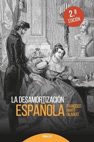 LA DESAMORTIZACIÓN ESPAÑOLA | 9788432151194 | MARTÍ GILABERT, FRANCISCO