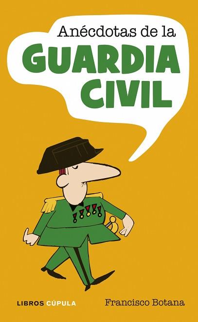 ANECDOTAS DE LA GUARDIA CIVIL | 9788448048815 | BOTANA, FRANCISCO