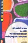 ADMINISTRACION GESTION Y COMERCIALIZACION EN LA PEQUEÑA EMPR | 9788448134112 | GANDARA, JAVIER