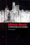 DEMOCRACIA Y SUS ENEMIGOS, LA | 9788449309458 | BECK, ULRICH