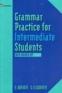 GRAMMAR PRACTICE FOR INTERMEDIATE STUDENTS (KEY) | 9780582103078 | WALKER, E