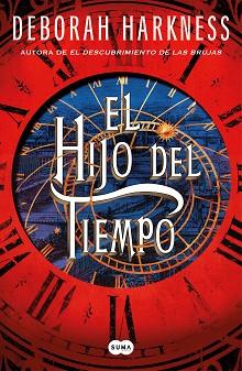 HIJO DEL TIEMPO (EL DESCUBRIMIENTO DE LAS BRUJAS 4) | 9788491297932 | HARKNESS, DEBORAH