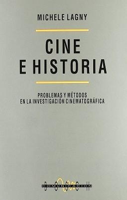 CINE E HISTORIA | 9788476763964 | LAGNY, MICHELE