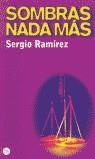 SOMBRAS NADA MAS | 9788466312905 | SERGIO RAMIREZ