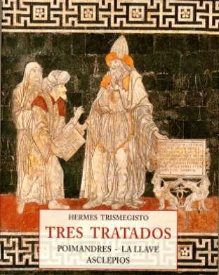 TRES TRATADOS ( POIMANDRES- LA LLAVE - ASCLEPIOS ) | 9788497164023 | TRISMEGISTO, HERMES