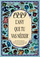 1999: L'ANY QUE TU VAS NEIXER | 9788489589926 | COLLADO BASCOMPTE, ROSA