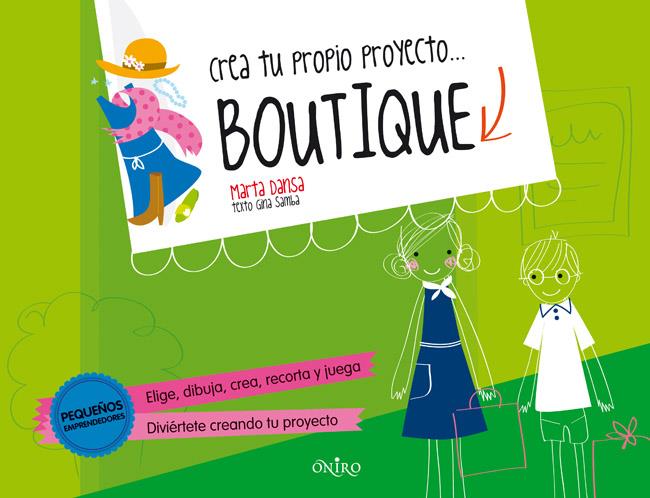 CREA TU PROPIO PROYECTO... BOUTIQUE | 9788497546799 | MARTA DANSA