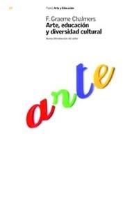 ARTE EDUCACION Y DIVERSIDAD CULTURAL | 9788449313899 | CHALMERS, F.GRAEME