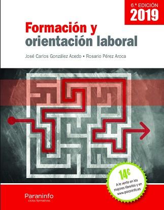 FORMACIÓN Y ORIENTACIÓN LABORAL 6.ª EDICIÓN 2019 | 9788428342308 | GONZÁLEZ ACEDO, JOSÉ CARLOS / PÉREZ AROCA, ROSARIO