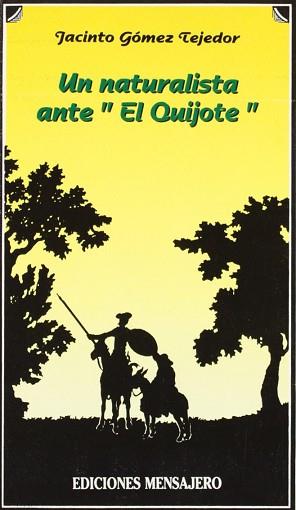 NATURALISTA ANTE "EL QUIJOTE",UN | 9788427118621 | GOMEZ TEJEDOR, JACINTO