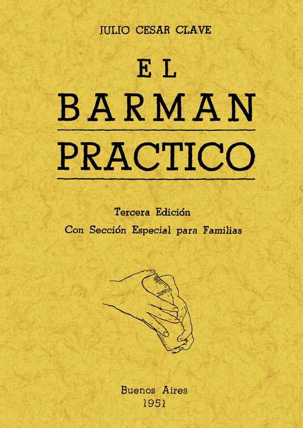 EL BARMAN PRÁCTICO | 9788497612524 | CLAVE, JULIO CÉSAR