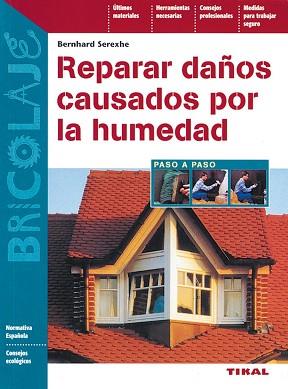 REPARAR DAÑOS CAUSADOS POR LA HUMEDAD | 9788430597918 | SEREXHE, BERNHARD