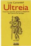 ULTREIA HISTORIAS LEYENDAS CAMINO DE SANTIAGO | 9788403595668 | CARANDELL, LUIS