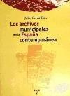 ARCHIVOS MUNICIPALES EN LA ESPAÑA CONTEMPORANEA, LOS | 9788489427792 | CERDA DIAZ, JULIO