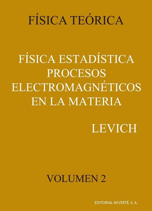 FISICA TEORICA VOL.2.FISICA ESTADISTICA,PROCESOS | 9788429140620 | LEVICH, BENJAMIN G.