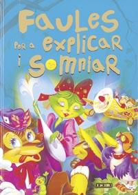 FAULES PER A EXPLICAR I SOMIAR | 9788498068047 | TODOLIBRO, EQUIPO