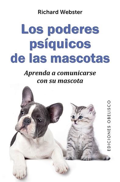 LOS PODERES PSÍQUICOS DE LAS MASCOTAS | 9788491112532 | WEBSTER, RICHARD