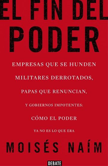 EL FIN DEL PODER | 9788499923000 | NAÍM, MOISÉS