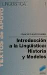 INTRODUCCION A LA LINGUISTICA HISTORIA Y MODELOS | 9788477380863 | MARCOS MARIN, FRANCISCO