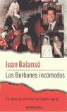 BORBONES INCOMODOS, LOS (BUTXACA) | 9788484509639 | BALANSO, JUAN