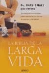 LA BIBLIA DE LA LARGA VIDA | 9788479536343 | SMALL, GARY