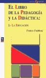 LIBRO DE LA PEDAGOGIA Y LA DIDACTICA 1 LA EDUCACION, EL | 9788478842339 | FRABBONI, FRANCO