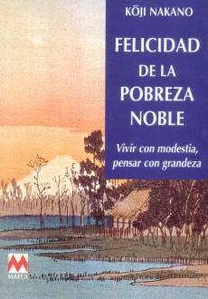 FELICIDAD DE LA POBREZA NOBLE | 9788486478711 | NAKAND, KOJI