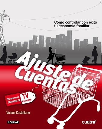 AJUSTE DE CUENTAS ( COMO CONTROLAR CON EXITO TU ECONOMIA ) | 9788403099777 | CASTELLANO, VICENS