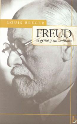 FREUD EL GENIO Y SUS SOMBRAS | 9789501522181 | BREGER, LOUIS