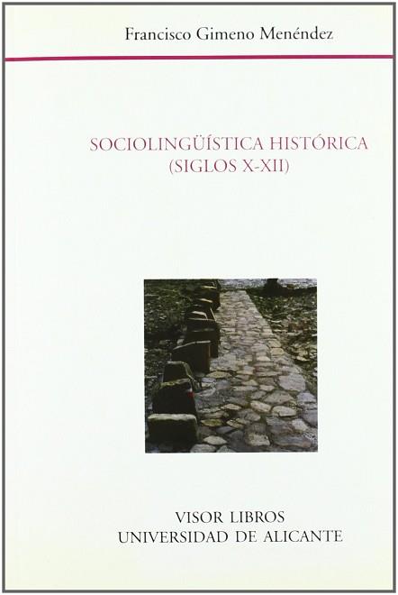 SOCIOLINGUISTICA HISTORICA(SIGLOS X-XII) | 9788475224503 | GIMENO, FRANCISCO