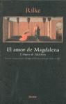 AMOR DE MARIA MAGDALENA, EL | 9788425419942 | RILKE