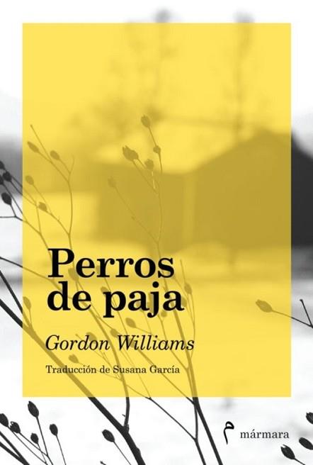 PERROS DE PAJA | 9788494391316 | GORDON WILLIAMS