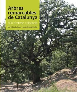 ARBRES REMARCABLES DE CATALUNYA | 9788496905535 | BOADA JUNCÀ, MARTÍ/BOADA PUCHOL, ARNAU