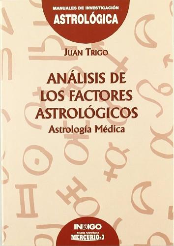 ANALISIS DE LOS FACTORES ASTROLOGICOS | 9788486668907 | TRIGO,JUAN