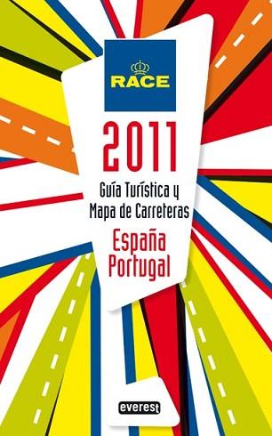 MAPA ESPAÑA PORTUGAL 2011 GUIA TURISTICA 2011 | 9788444131719 | RACE
