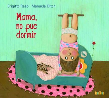 MAMA, NO PUC DORMIR | 9788416003211 | RAAB, BRIGITTE/OLTEN, MANUELA