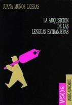 ADQUISICION DE LAS LENGUAS EXTRANJERAS LA | 9788477748649 | MUÑOZ LICERAS, ANA