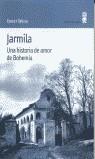 JARMILA UNA HISTORIA DE AMOR DE BOHEMIA | 9788495587145 | WEISS, ERNST