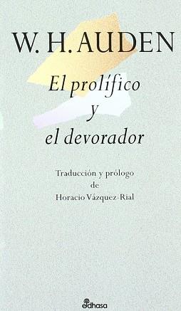 PROLIFICO Y EL DEVORADOR, EL | 9788435091374 | AUDEN, W. H.