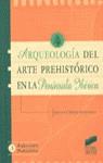 ARQUEOLOGIA DEL ARTE PREHISTORICO ENLA PENINSULA IBERICA | 9788477386797 | MOURE ROMANILLO, ALFONSO