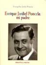 ENRIQUE JARDIEL PONCELA MI PADRE | 9788470307188 | JARDIEL PONCELA, EVANGELINA