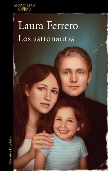 ASTRONAUTAS LOS | 9788420461274 | FERRERO, LAURA