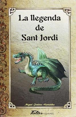 LA LLEGENDA DE SANT JORDI | 9788494477119 | JIMENEZ HERNANDEZ, MIGUEL